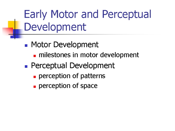 Early Motor and Perceptual Development